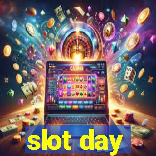 slot day