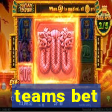 teams bet