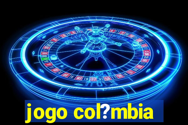 jogo col?mbia