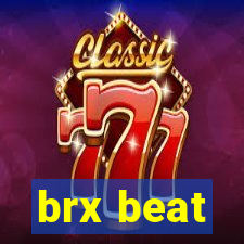 brx beat