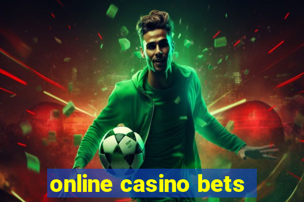 online casino bets