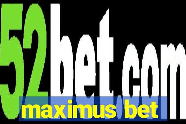 maximus bet