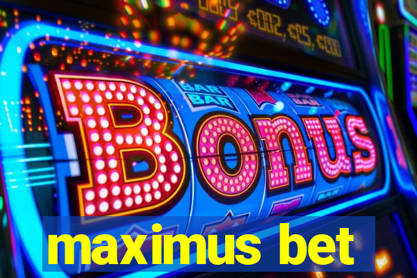 maximus bet