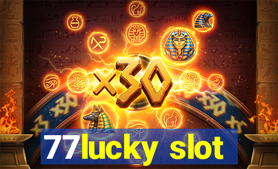 77lucky slot