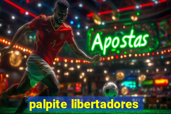 palpite libertadores