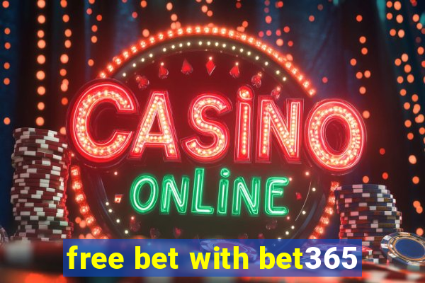 free bet with bet365