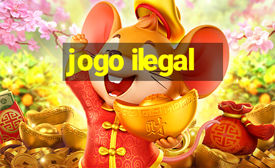 jogo ilegal