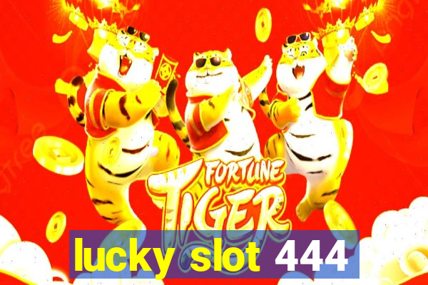 lucky slot 444