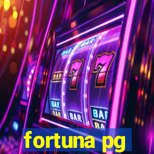 fortuna pg