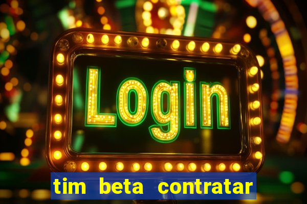 tim beta contratar pacote adicional