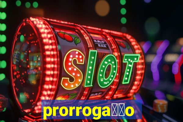 prorroga莽茫o conta na aposta