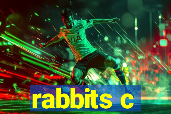 rabbits c