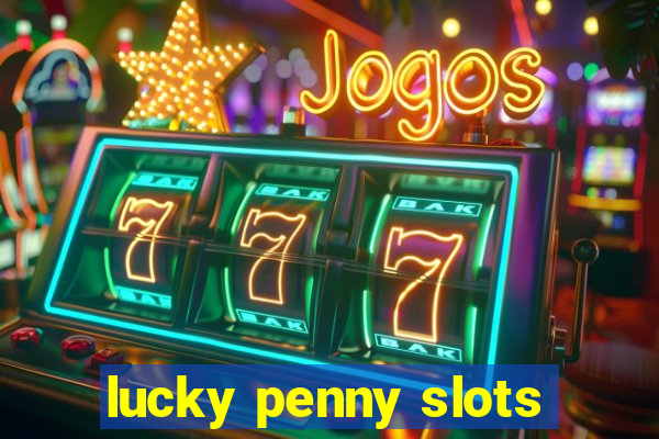 lucky penny slots