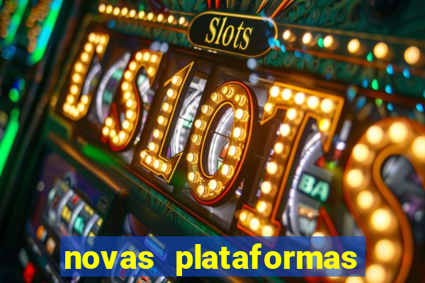 novas plataformas de cassino