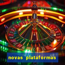 novas plataformas de cassino