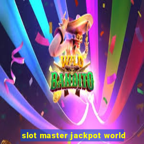 slot master jackpot world