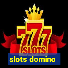 slots domino