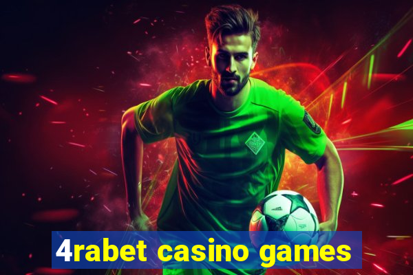 4rabet casino games