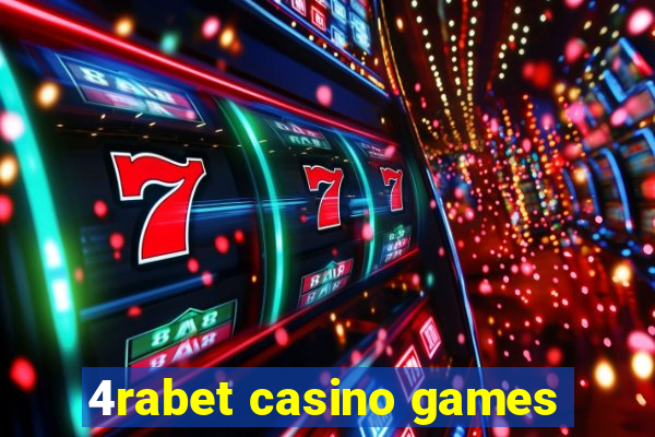 4rabet casino games