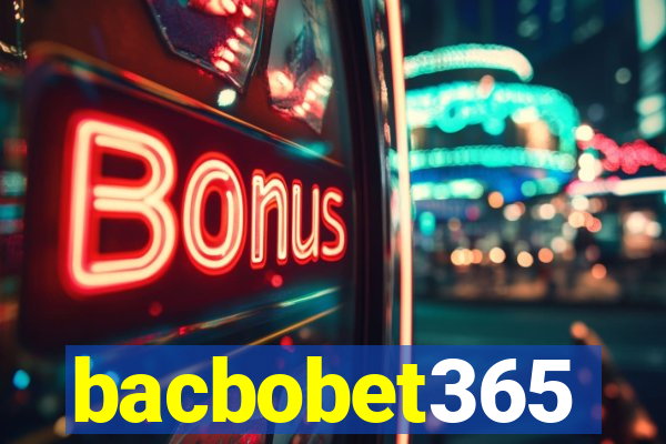 bacbobet365