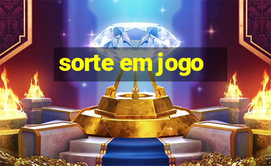 sorte em jogo