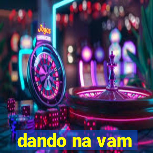 dando na vam