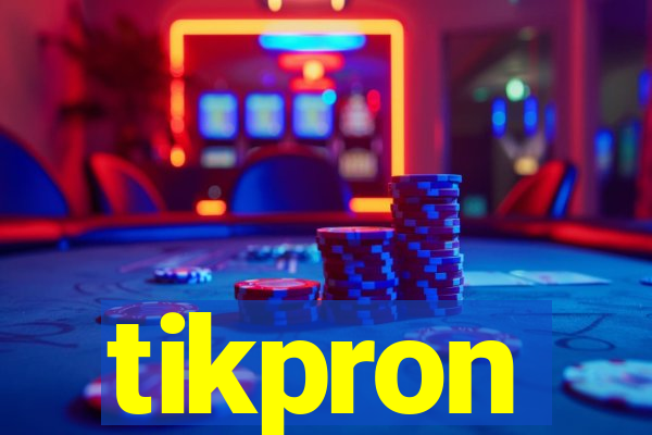 tikpron