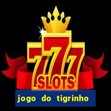 jogo do tigrinho de r$ 5