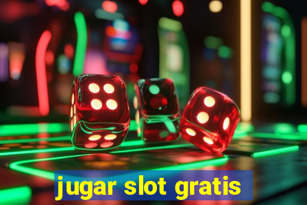 jugar slot gratis