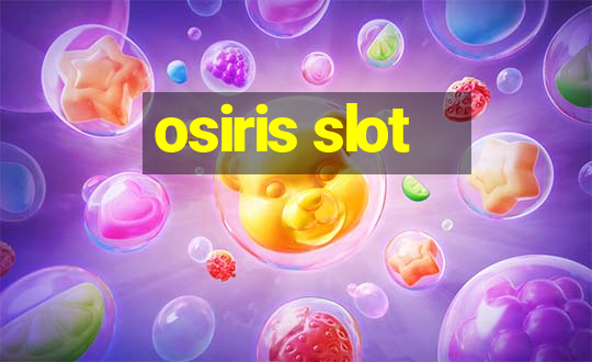 osiris slot