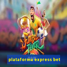 plataforma express bet