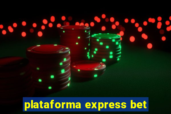 plataforma express bet