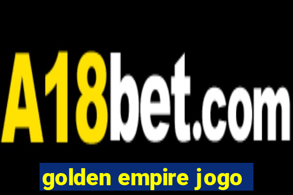 golden empire jogo