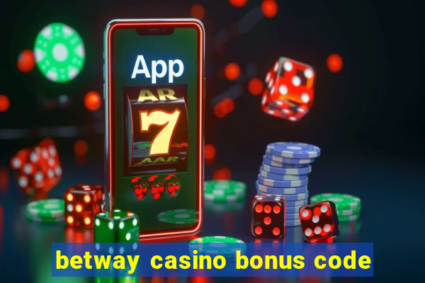 betway casino bonus code