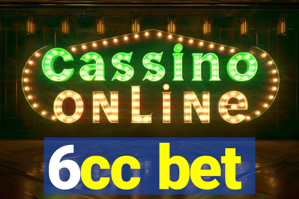 6cc bet