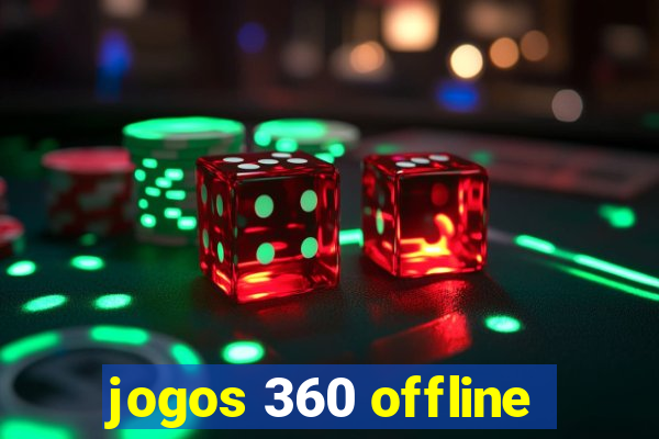 jogos 360 offline