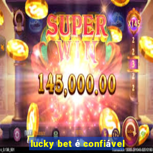 lucky bet é confiável