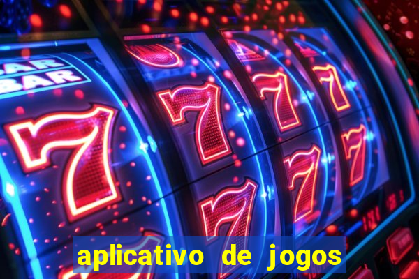 aplicativo de jogos que dá dinheiro