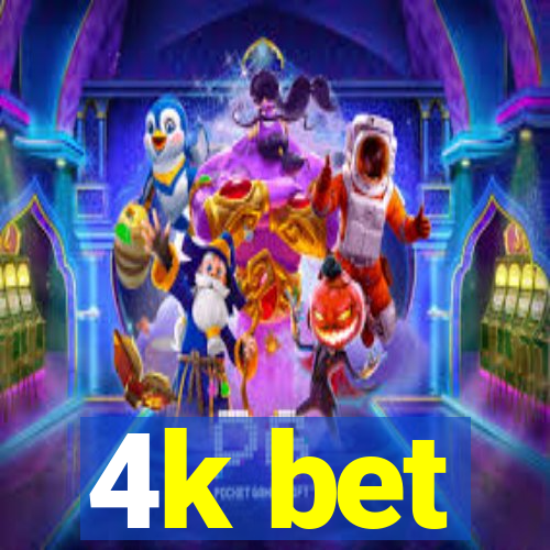 4k bet