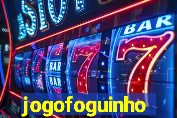 jogofoguinho