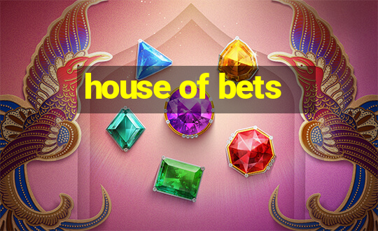 house of bets