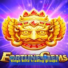 bingo blitz trading groups