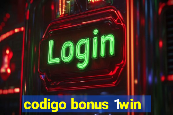 codigo bonus 1win