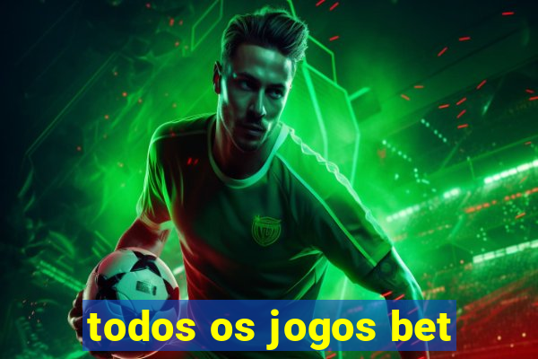 todos os jogos bet