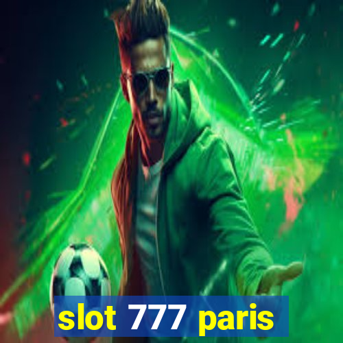 slot 777 paris