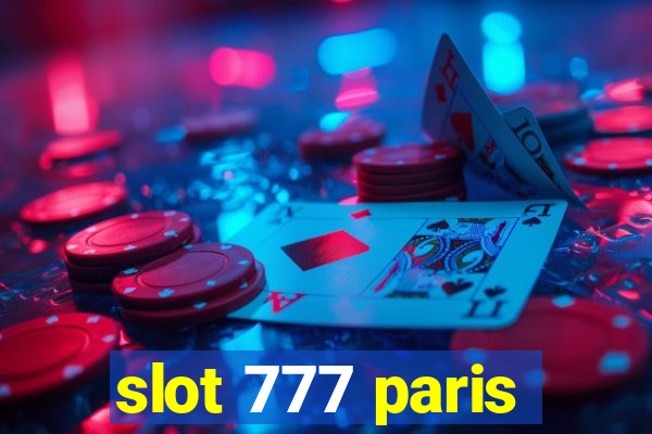 slot 777 paris