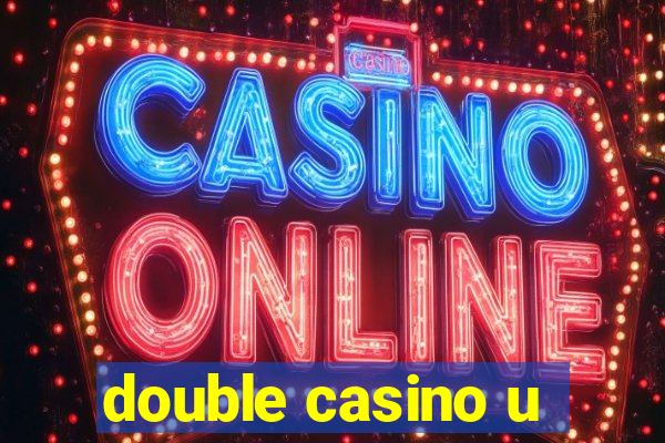 double casino u