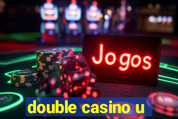 double casino u