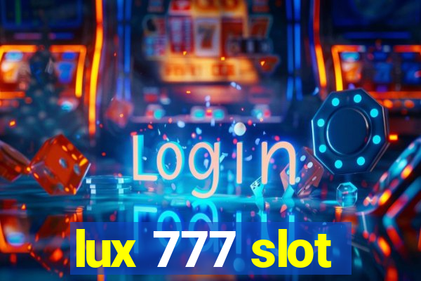 lux 777 slot