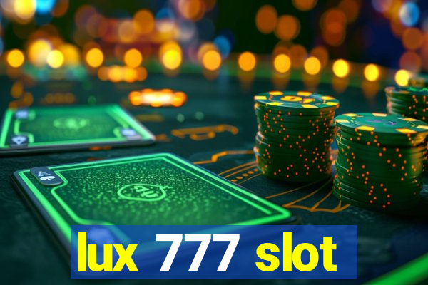 lux 777 slot